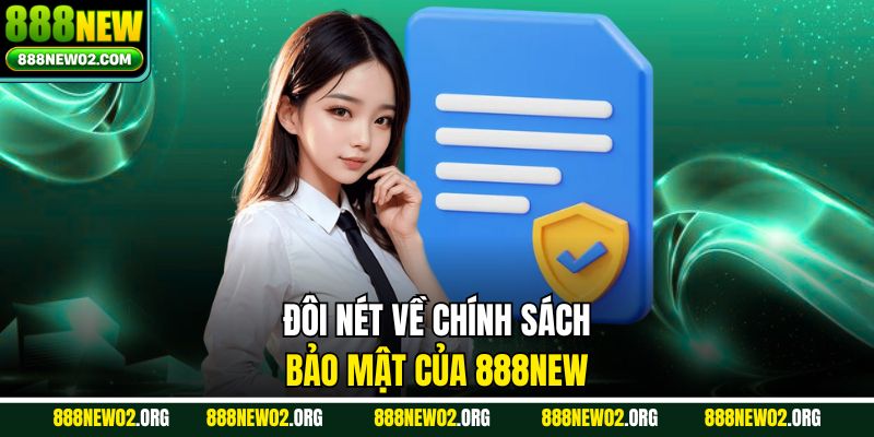 Đôi nét về chính sách bảo mật của 888NEW
