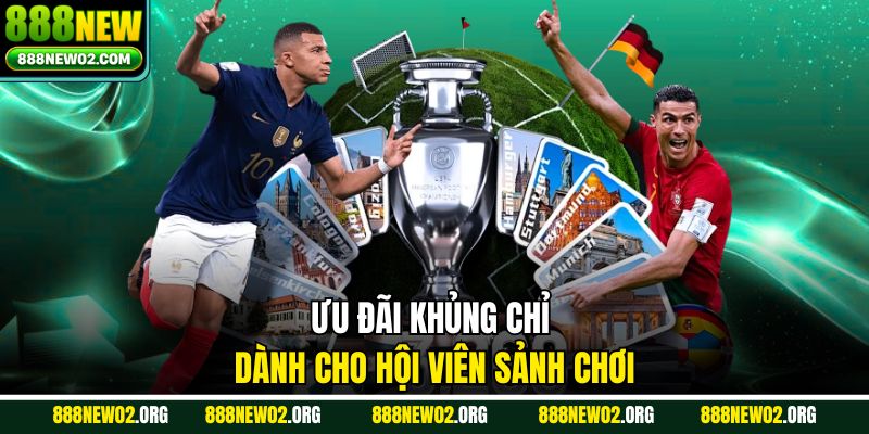 Ưu đãi khủng chỉ dành cho hội viên sảnh chơi